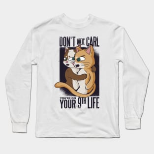 funny cat quotes for cute animals Long Sleeve T-Shirt